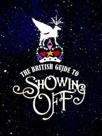 Watch The British Guide to Showing Off free online