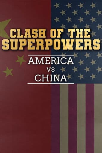 Watch Clash of the Super Powers: America v China free online