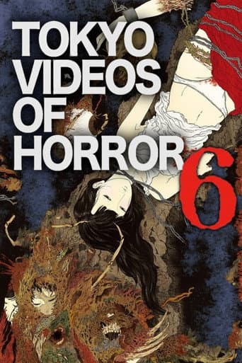 Watch Tokyo Videos of Horror 6 free online