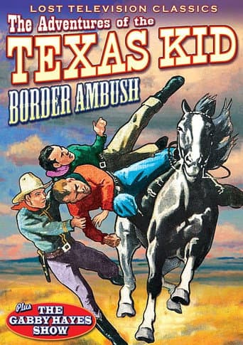 Watch Adventures of the Texas Kid: Border Ambush free online