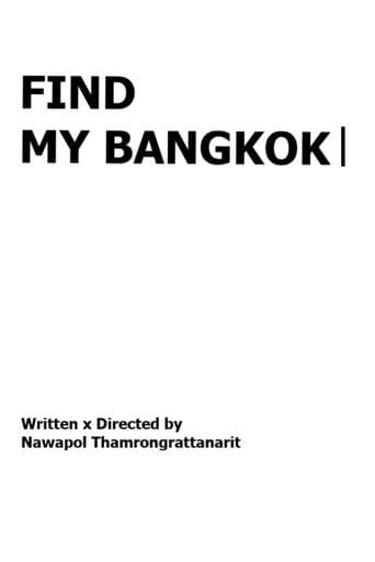 Watch FIND MY BANGKOK free online