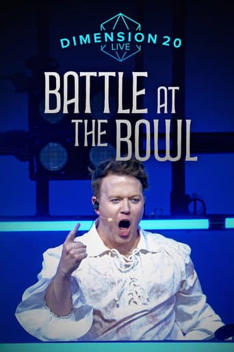 Watch Dimension 20 Live: Battle at the Bowl free online