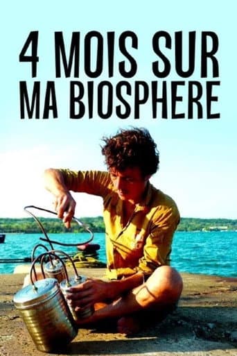 Watch 4 mois sur ma biosphère free online