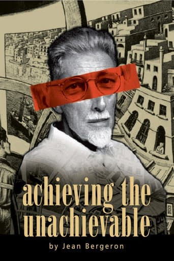 Watch Achieving the Unachievable free online