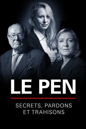 Watch Le Pen : Secrets, pardons et trahisons free online