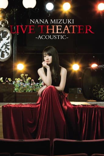 Watch NANA MIZUKI LIVE THEATER -ACOUSTIC- free online