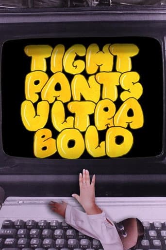 Watch Tight Pants Ultra Bold free online