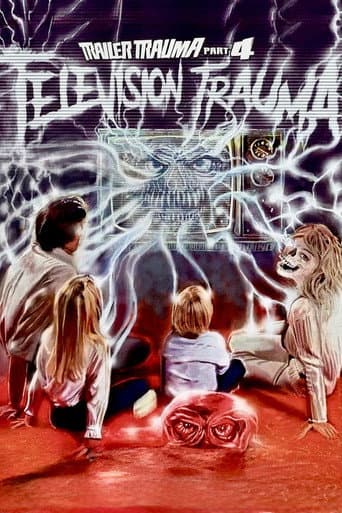 Watch Trailer Trauma Part 4: Television Trauma free online