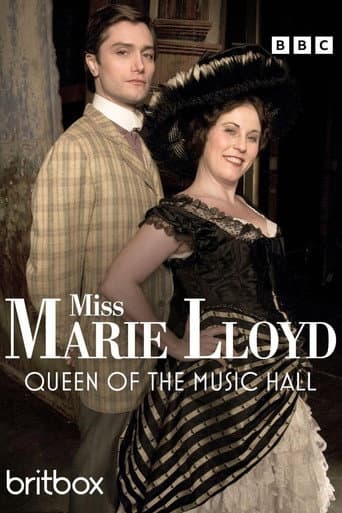 Watch Miss Marie Lloyd: Queen of the Music Hall free online