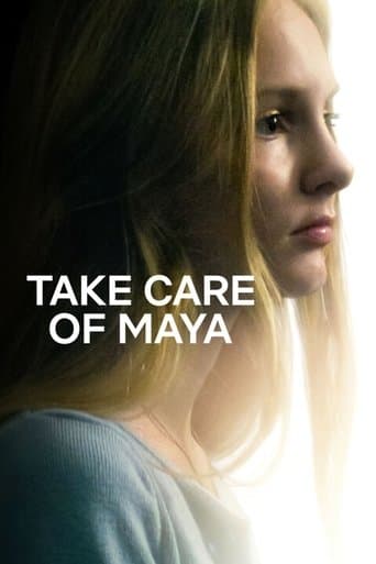 Watch Take Care of Maya free online