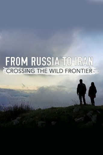 Watch From Russia to Iran: Crossing Wild Frontier free online
