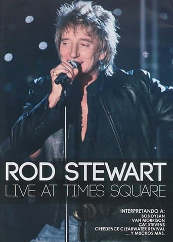 Watch Rod Stewart: Live from Nokia Times Square free online