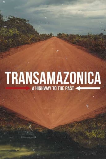 Watch Transamazonica: A Highway to the Past free online