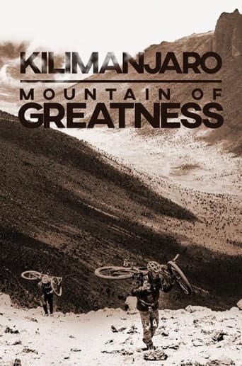 Watch Kilimanjaro: Mountain of Greatness free online