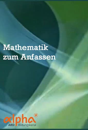 Watch Mathematik zum Anfassen free online