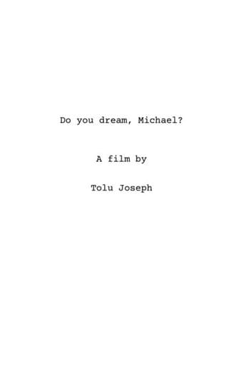 Watch Do you dream, Michael? free online