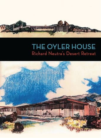 Watch The Oyler House: Richard Neutra's Desert Retreat free online