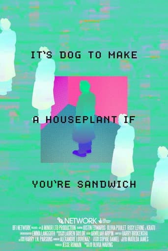 Watch It's Dog to Make A Houseplant If You're Sandwich free online