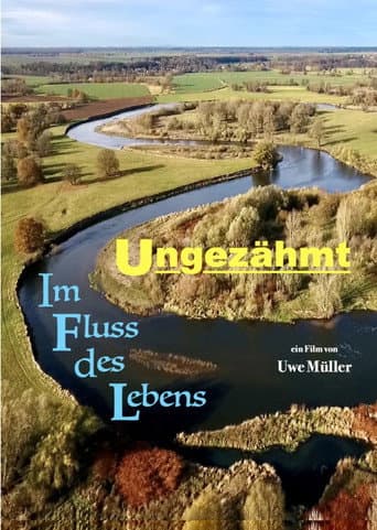 Watch Ungezähmt - Im Fluss des Lebens free online