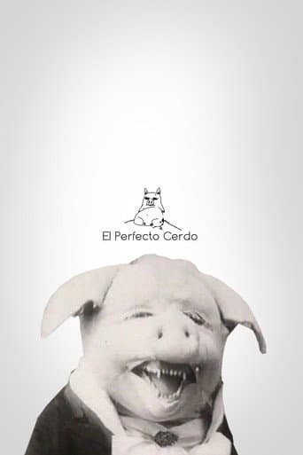Watch El perfecto cerdo free online