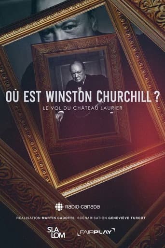 Watch Où est Winston Churchill ? Le vol du Château Laurier free online