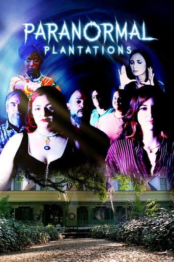 Watch Paranormal Plantations free online