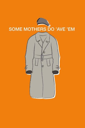 Watch Some Mothers Do 'Ave 'Em free online