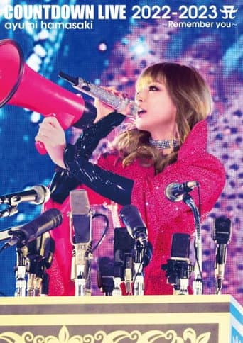 Watch ayumi hamasaki COUNTDOWN LIVE 2022-2023 A ~Remember you~ free online