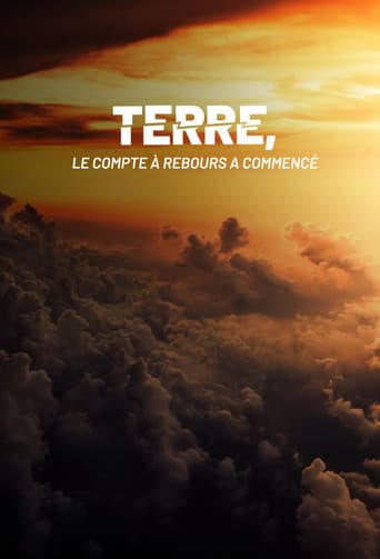 Watch Terre, le compte à rebours a commencé free online