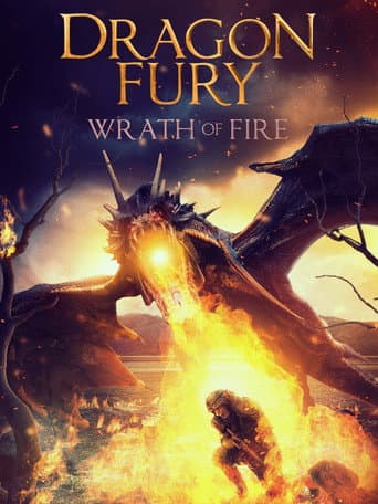 Watch Dragon Fury: Wrath Of Fire free online