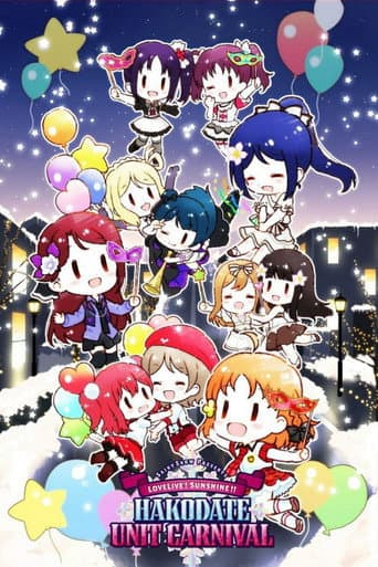 Watch Saint Snow Presents Love Live! Sunshine!! Hakodate Unit Carnival free online