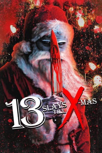 Watch 13 Slays Till X-Mas free online