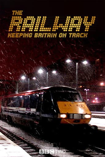 Watch The Railway: Keeping Britain On Track free online