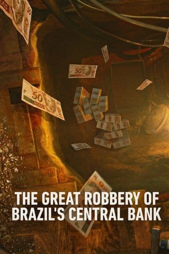 Watch Hei$t: The Great Robbery of Brazil's Central Bank free online