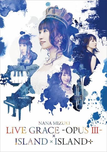 Watch NANA MIZUKI LIVE GRACE -OPUS Ⅲ- free online