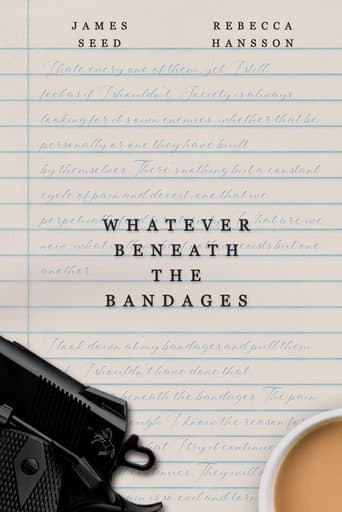 Watch Whatever Beneath the Bandages free online