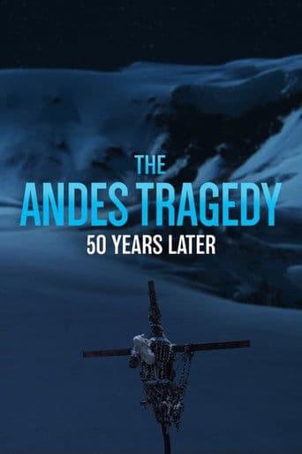 Watch The Andes Tragedy: 50 Years Later free online