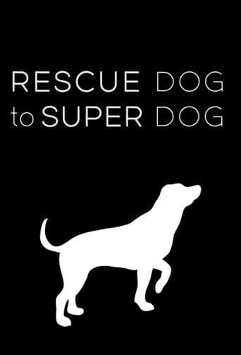 Watch Rescue Dog to Super Dog free online