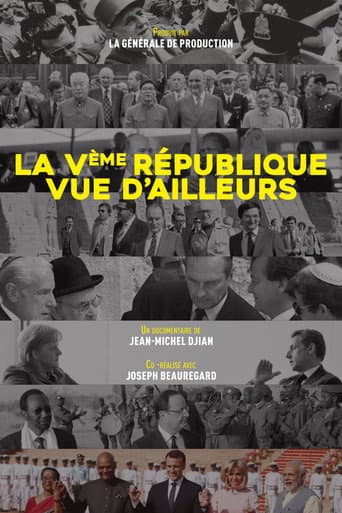Watch La Ve République vue d'ailleurs : Du général de Gaulle à Emmanuel Macron free online