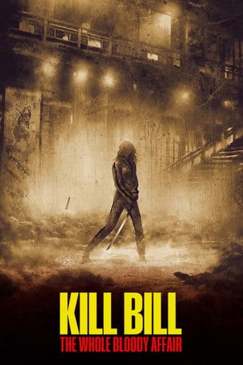 Watch Kill Bill: The Whole Bloody Affair free online