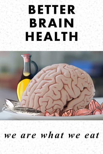 Watch Better Brain Health: We Are What We Eat free online
