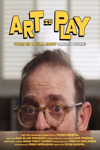 Watch ART IS PLAY (this is a film about Hanoch Piven) free online