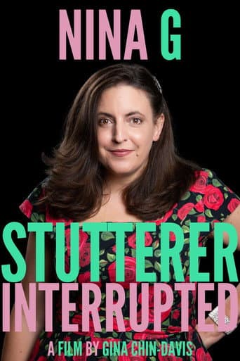 Watch NINA G: STUTTERER INTERRUPTED free online