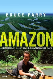 Watch Amazon with Bruce Parry free online