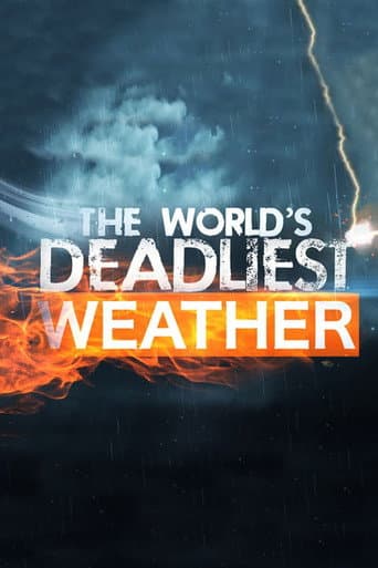 Watch The World's Deadliest Weather free online