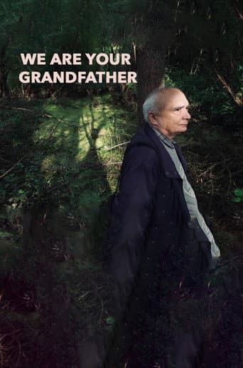 Watch We Are Your Grandfather free online