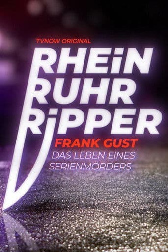 Watch Der Rhein-Ruhr-Ripper Frank Gust free online