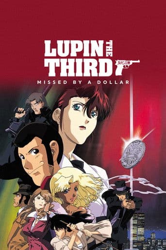Watch Lupin the Third: Missed by a Dollar free online