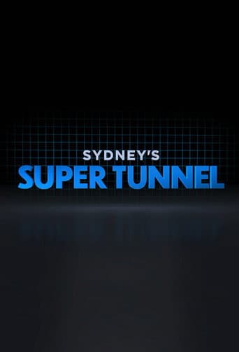 Watch Sydney's Super Tunnel free online