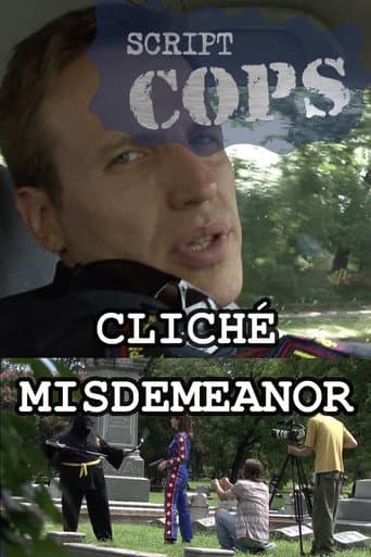 Watch Script Cops: Cliché Misdemeanor free online